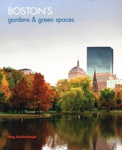 Boston's Gardens & Green Spaces - Muckenhoupt, Meg