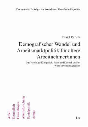 Demografischer Wandel und Arbeitsmarktpolitik für ältere Arbeitnehmer/innen Demografischer Wandel und Arbeitsmarktpolitik für ältere Arbeitnehmer/innen