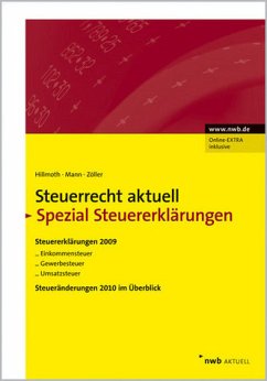 NWB Steuerrecht aktuell / Steuerrecht aktuell Spezial Steuererklärungen Steuererklärungen 2009, Steueränderungen 2010. - Hillmoth, Bernhard, Peter Mann und Stefan Zöller