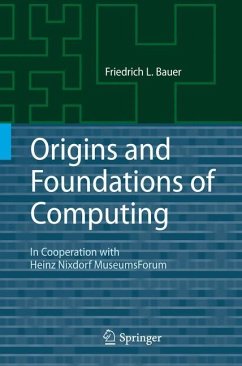 Origins and Foundations of Computing - Bauer, Friedrich L.