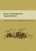 Essen im biologischen Tagesrhythmus