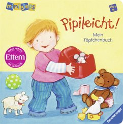 Pipileicht! Mein Töpfchenbuch - Schwarz, Regina; Kohl, Martina