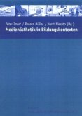 Medienästhetik in Bildungskontexten Medienästhetik in Bildungskontexten