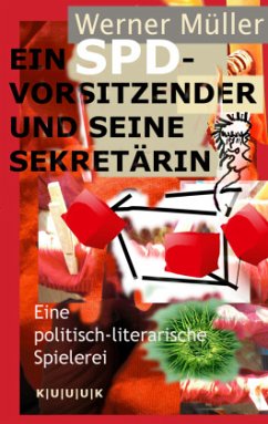 Ein SPD-Vorsitzender und seine Sekretärin - Müller, Werner