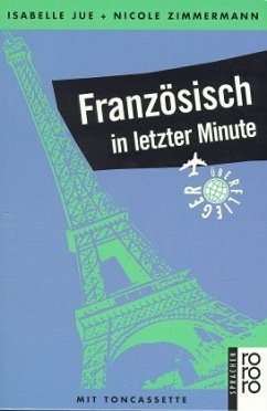 Französisch in letzter Minute, m. Cassette Französisch in letzter Minute, m. Cassette