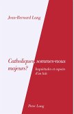 Catholiques, sommes-nous majeurs? Catholiques, sommes-nous majeurs?