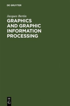 Graphics and Graphic Information Processing - Bertin, Jacques