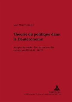 Théorie du politique dans le Deutéronome - Carrière, Jean-Marie