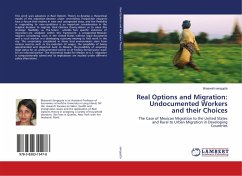 Real Options and Migration: Undocumented Workers and their Choices