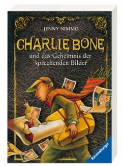 Charlie Bone und das Geheimnis der sprechenden Bilder - Nimmo, Jenny