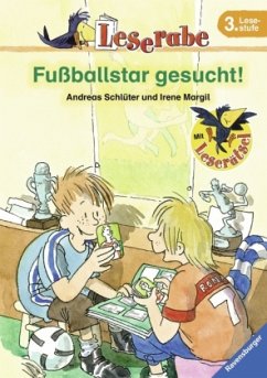 Fußballstar gesucht! / Leserabe - Schlüter, Andreas; Margil, Irene