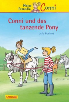 Conni und das tanzende Pony / Conni Erzählbände Bd.15 - Boehme, Julia