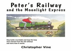 Peter's Railway and the Moonlight Express - Vine, Christopher G. C.
