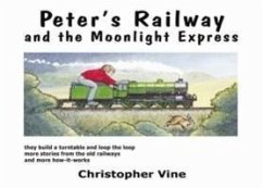 Peter's Railway and the Moonlight Express - Vine, Christopher G. C.