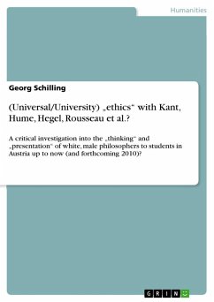 (Universal/University) ¿ethics¿ with Kant, Hume, Hegel, Rousseau et al.? - Schilling, Georg