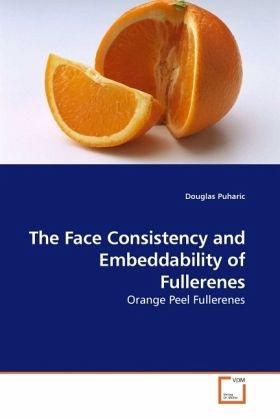 The Face Consistency and Embeddability of Fullerenes The Face Consistency and Embeddability of Fullerenes