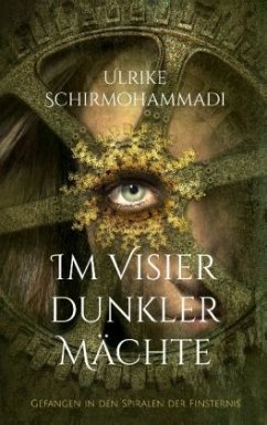 Im Visier dunkler Mächte - Schirmohammadi, Ulrike