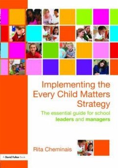 Implementing the Every Child Matters Strategy - Cheminais, Rita