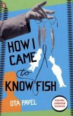 How I Came to Know Fish