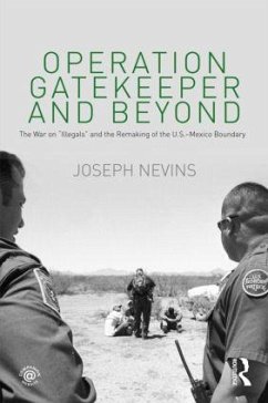 Operation Gatekeeper and Beyond - Nevins, Joseph