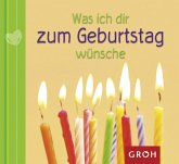 Was ich dir zum Geburtstag wünsche