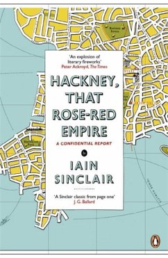 Hackney, That Rose-Red Empire - Sinclair, Iain