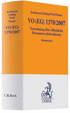 VO (EG) 1370/2007: Verordnung über öffentliche Personenverkehrsdienste auf Schiene und Straße - Kaufmann, Marcel