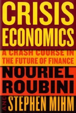 Crisis Economics\Das Ende der Weltwirtschaft und ihre Zukunft, englische Ausgabe - Roubini, Nouriel; Mihm, Stephen