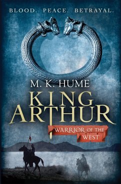 King Arthur: Warrior of the West (King Arthur Trilogy 2) - Hume, M. K.