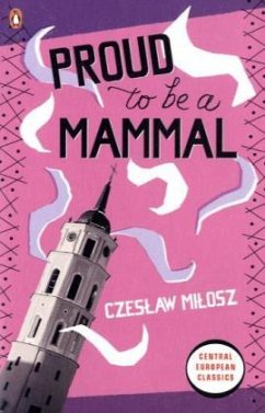 Proud To Be A Mammal - Milosz, Czeslaw