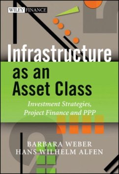 Infrastructure as an Asset Class - Weber, Barbara; Alfen, Hans W.