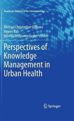 Perspectives of Knowledge Management in Urban Health - Gibbons, Michael Christopher / Bali, Rajeev K. / Wickramasinghe, Nilmini (Hrsg.)