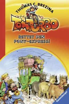 Rettet den Pony-Express / Tom Turbo Bd.34 - Brezina, Thomas