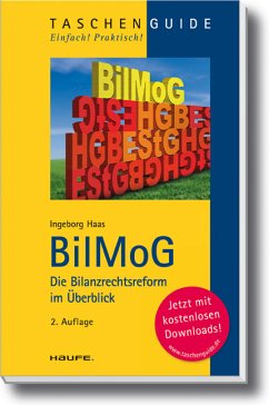 BilMoG: Die Bilanzrechtsreform im Überblick (Haufe TaschenGuide) - Ingeborg Haas