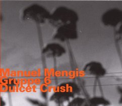 Dulcet Crush - Manuel Mengis Gruppe 6