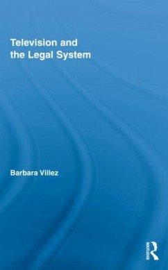 Television and the Legal System - Villez, Barbara