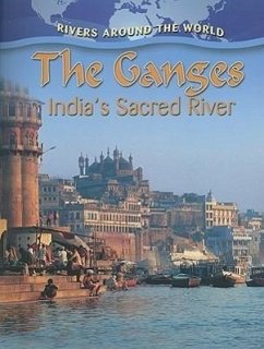 The Ganges: India's Sacred River - Aloian, Molly