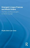 Emergent Lingua Francas and World Orders Emergent Lingua Francas and World Orders