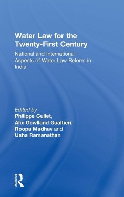 Water Law for the Twenty-First Century - Cullet, Philippe / Gowlland-Gualtieri, Alix / Madhav, Roopa / Ramanathan, Usha (ed.)