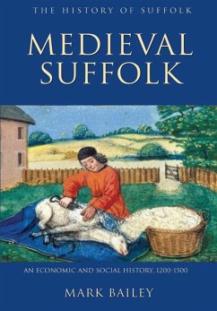 Medieval Suffolk: An Economic and Social History, 1200-1500 - Bailey, Mark