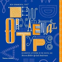 New Ornamental Type: Decorative Lettering in the Digital Age - Heller, Steven; Anderson, Gail