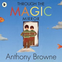 Through the Magic Mirror - Browne, Anthony