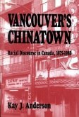 Vancouver's Chinatown: Racial Discourse in Canada, 1875-1980 Volume 110