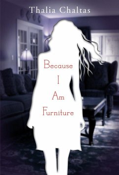 Because I Am Furniture - Chaltas, Thalia