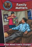 Family Matters: Plays about Family Changes