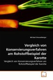 Vergleich von Konservierungsverfahren am Rohstoffbeispiel der Karotte