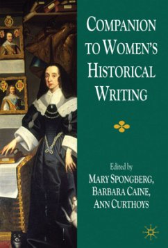Companion to Women's Historical Writing - Spongberg, M.;Curthoys, A.;Caine, B. Companion to Women's Historical Writing - Spongberg, M.;Curthoys, A.;Caine, B.