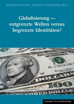 Cover Globalisierung - entgrenzte Welten versus begrenzte Identitäten?