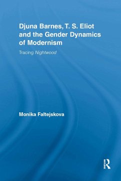 Djuna Barnes, T. S. Eliot and the Gender Dynamics of Modernism - Lee, Monika