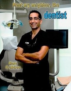 Meet My Neighbor, the Dentist - Crabtree, Marc